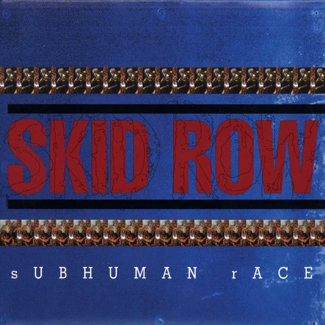 Subhuman Race - Skid Row