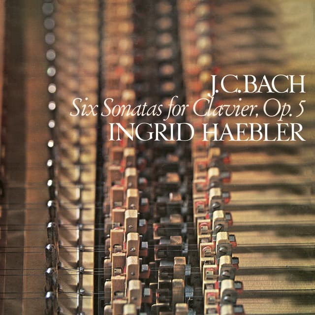 Bach, J.C.: Keyboard Sonatas, Op. 5 - Johann Christian Bach