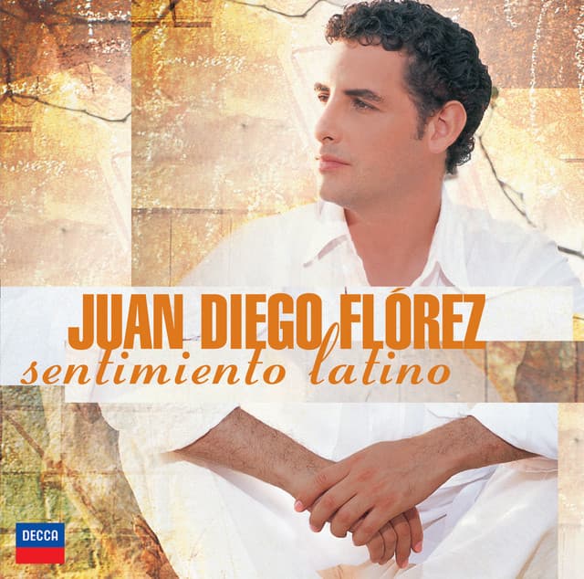 Sentimiento Latino - Juan Diego Flórez