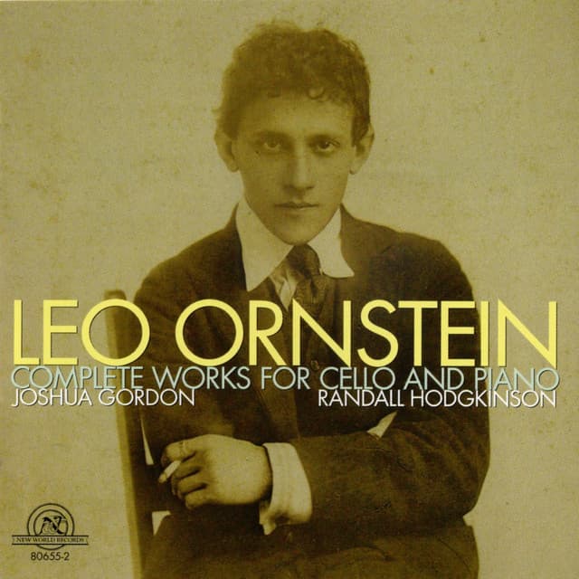 Leo Ornstein: Complete Works For Cello And Piano - Leo Ornstein