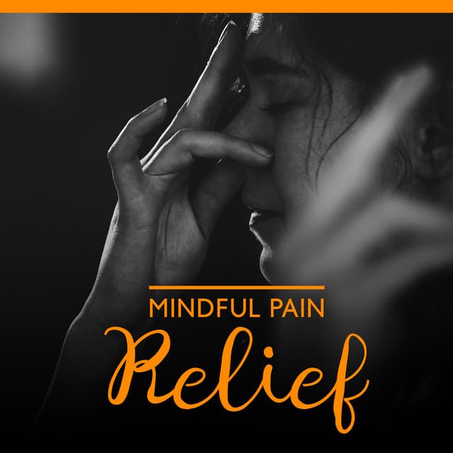 Mindful Pain Relief - Natural Healing Music Zone