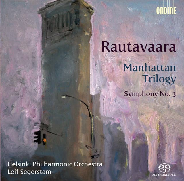 Rautavaara, E.: Manhattan Trilogy / Symphony No. 3 - Einojuhani Rautavaara
