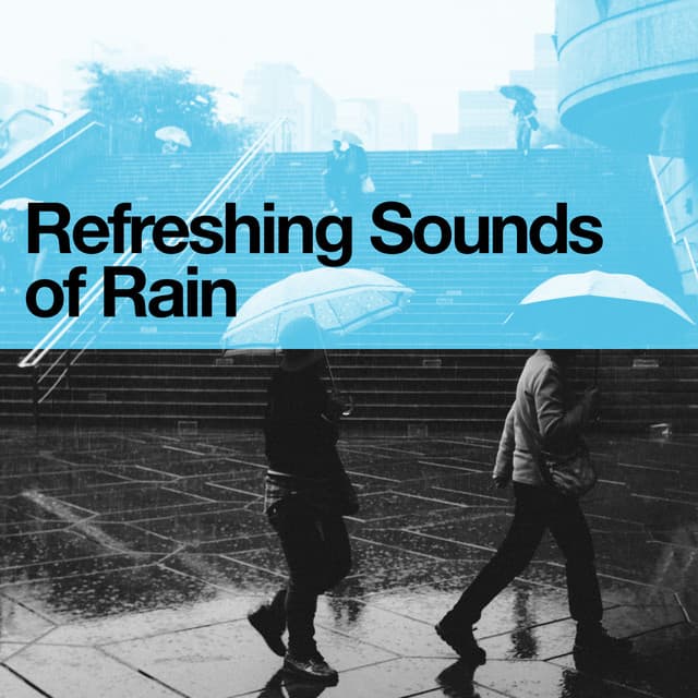 Refreshing Sounds of Rain - Relaxing Sounds Of Nature