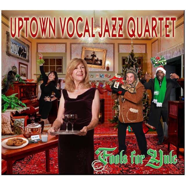 Fools for Yule - Uptown Vocal Jazz Quartet