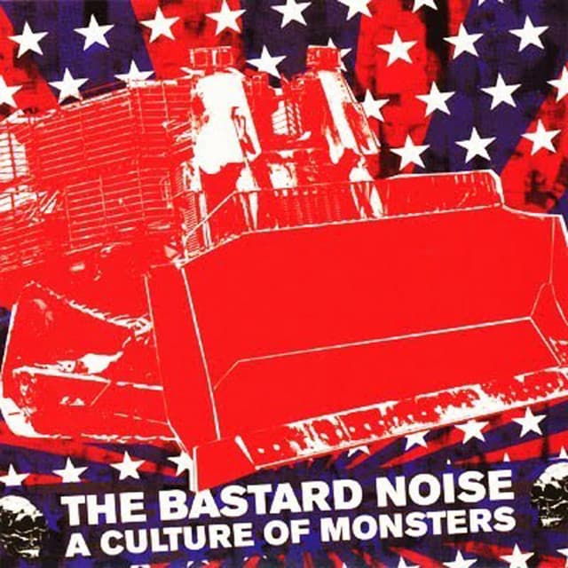 A Culture of Monsters - The Bastard Noise