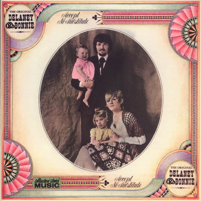 Accept No Substitute - Delaney & Bonnie