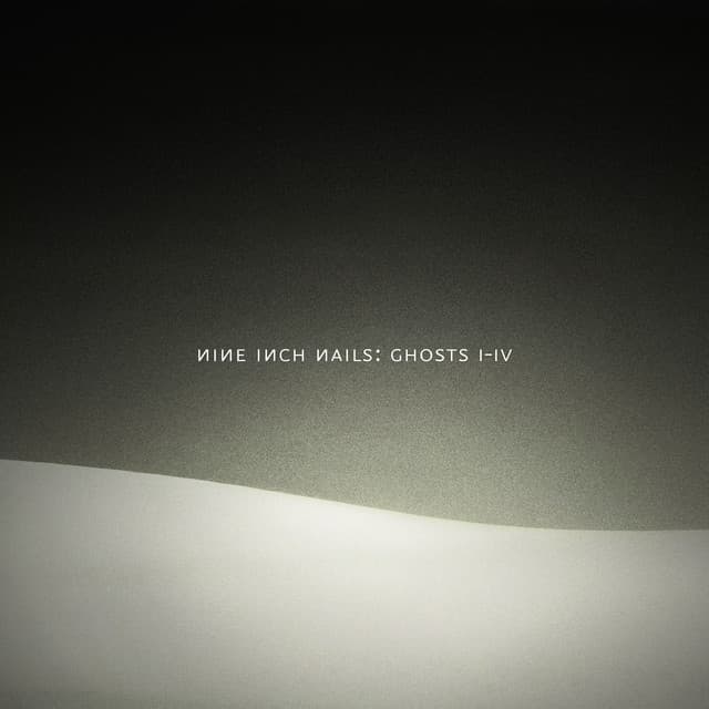 Ghosts I-IV - Nine Inch Nails