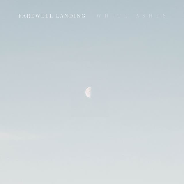 Farewell Landing - White Ashes