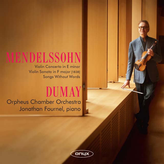Mendelssohn: Violin Concerto in E Minor, Violin Sonata in F Major, MWV Q26, Songs Without Words - Felix Mendelssohn