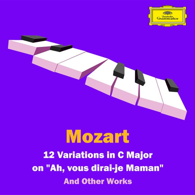12 Variations in C Major on "Ah, vous dirai-je Maman" - Wolfgang Amadeus Mozart