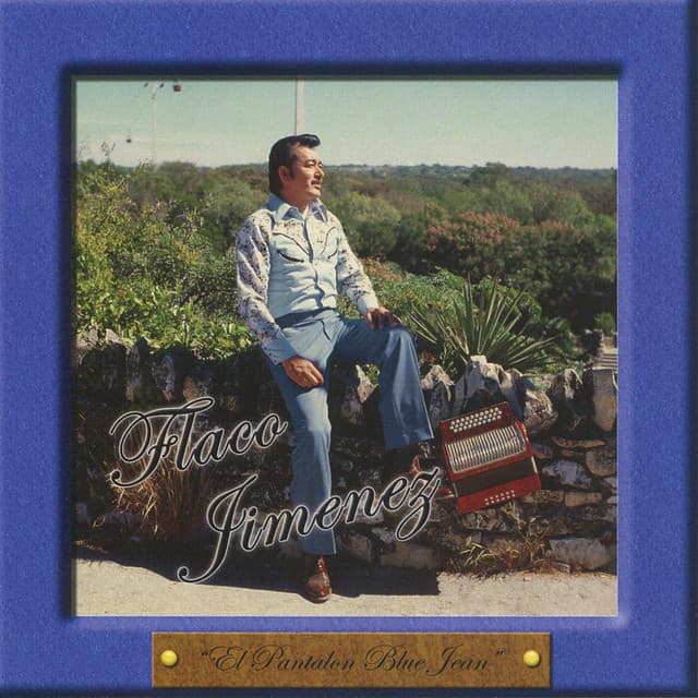 El Pantalon Blue Jean - Flaco Jimenez