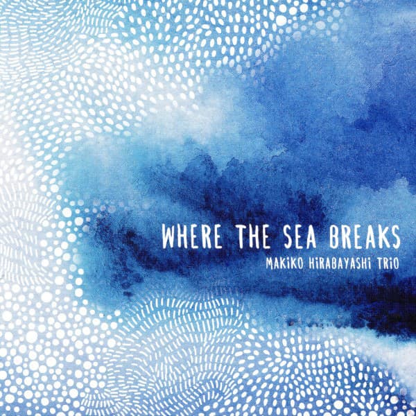Where the Sea Breaks - Makiko Hirabayashi