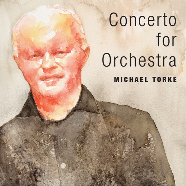 Concerto for Orchestra - Michael Torke