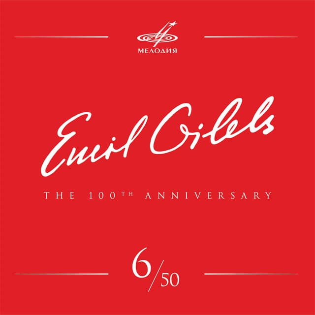 Emil Gilels 100, Vol. 6 - Emil Gilels