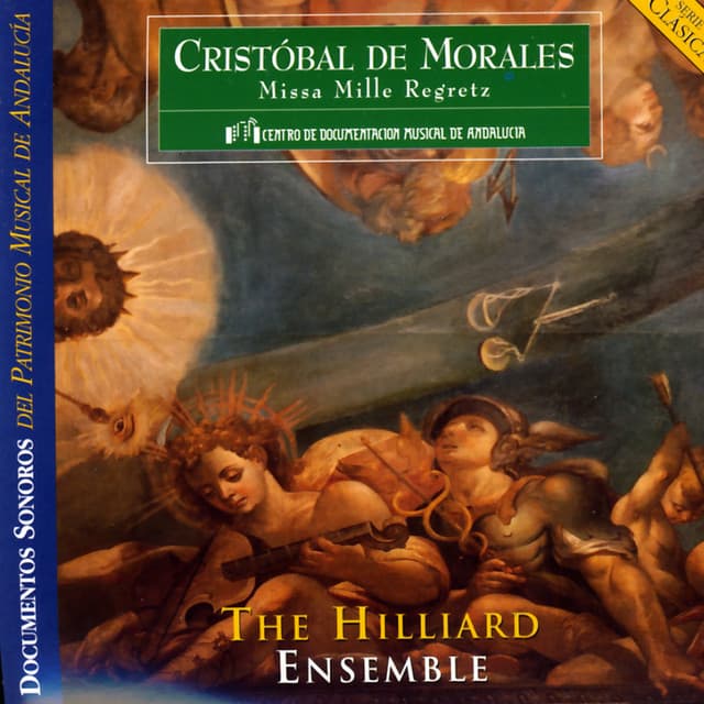 Cristóbal de Morales: Missa Mille Regretz - The Hilliard Ensemble