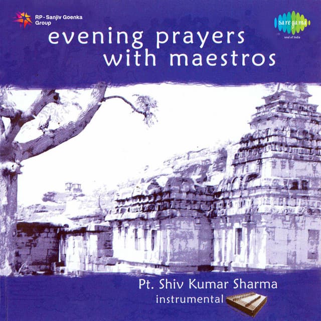 Evening Prayers with Maestros - Pt. Shiv Kumar Sharma - Shivkumar Sharma