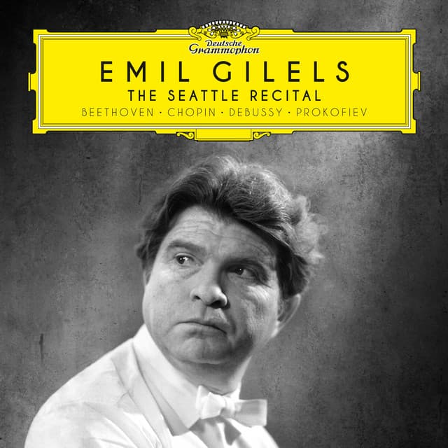 Emil Gilels: The Seattle Recital - Emil Gilels