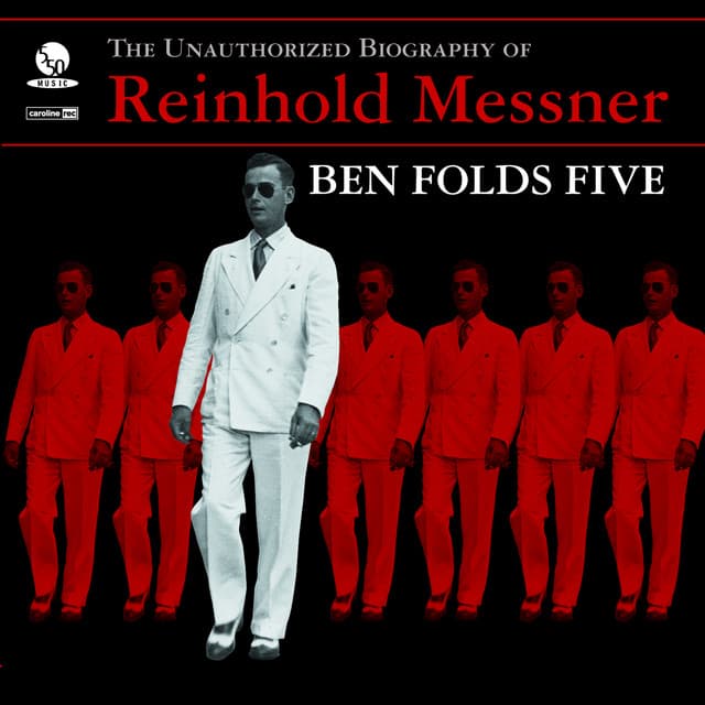 The Unauthorized Biography Of Reinhold Messner - Ben Folds Five