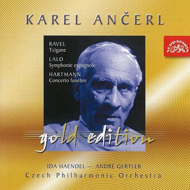 Ančerl Gold Edition 17. Ravel: Tzigane - Lalo: Symphonie espagnole - Hartmann: Concerto Funebre - Karel Ančerl