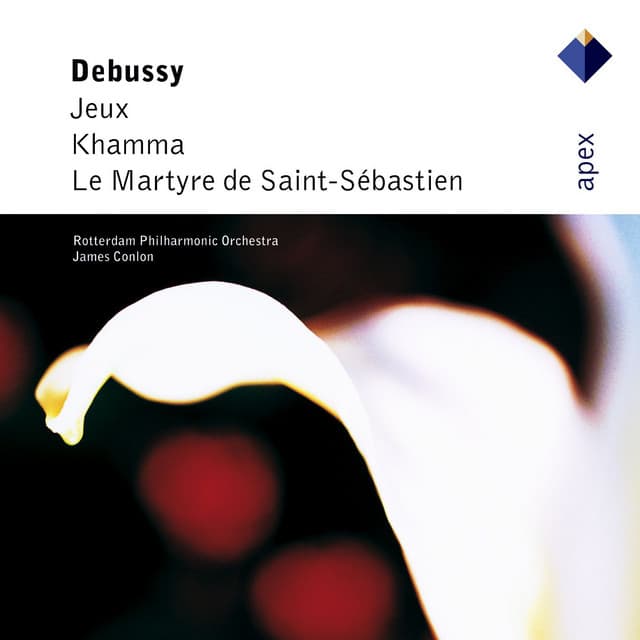 Debussy: Jeux, Khamma & Le martyre de Saint-Sébastien - Claude Debussy