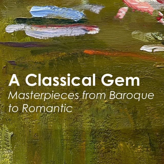"A Classical Gem: Masterpieces from Baroque to Romantic" - Wolfgang Amadeus Mozart