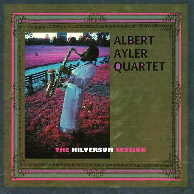 The Hilversum Session - Albert Ayler