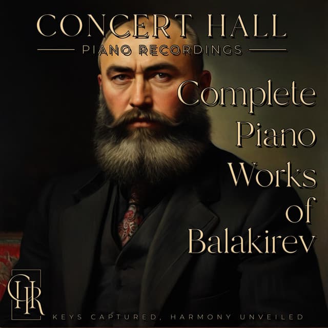Complete Piano Works of Miliy Balakirev - Mily Balakirev