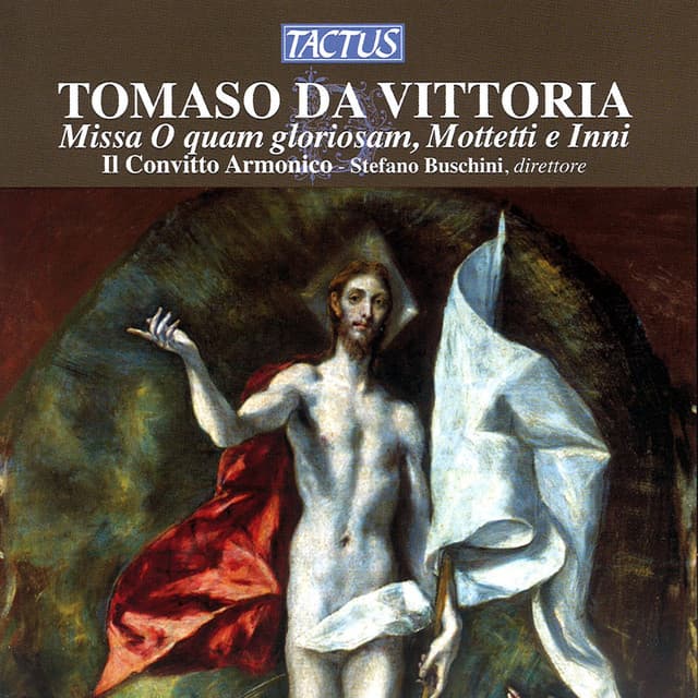 Victoria: Missa O quam gloriosum, Mottetti e Inni - Tomás Luis de Victoria