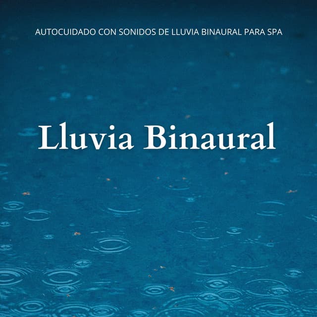 Autocuidado Con Sonidos De Lluvia Binaural Para Spa - Doctor Hz