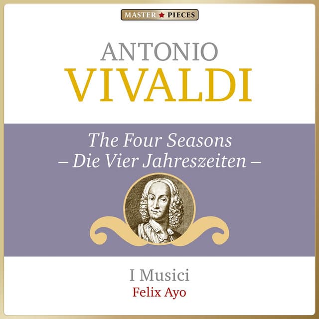 Masterpieces Presents Antonio Vivaldi: The Four Seasons - Antonio Vivaldi