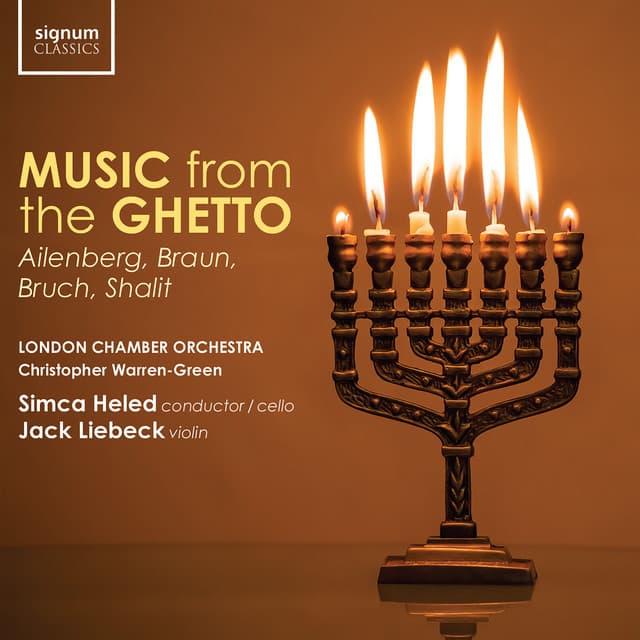Music from the Ghetto: Ailenberg, Braun, Bruch, Shalit - London Chamber Orchestra