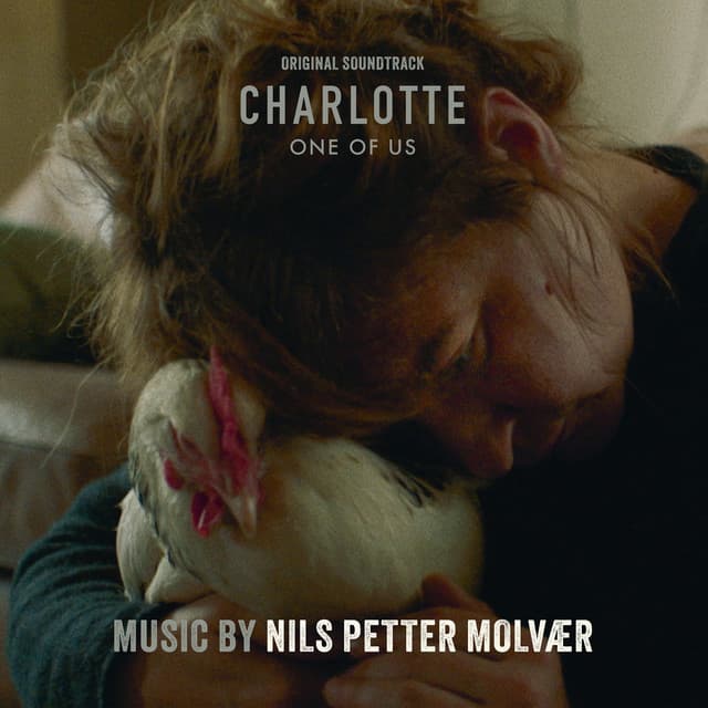 CHARLOTTE, ONE OF US - Nils Petter Molvær