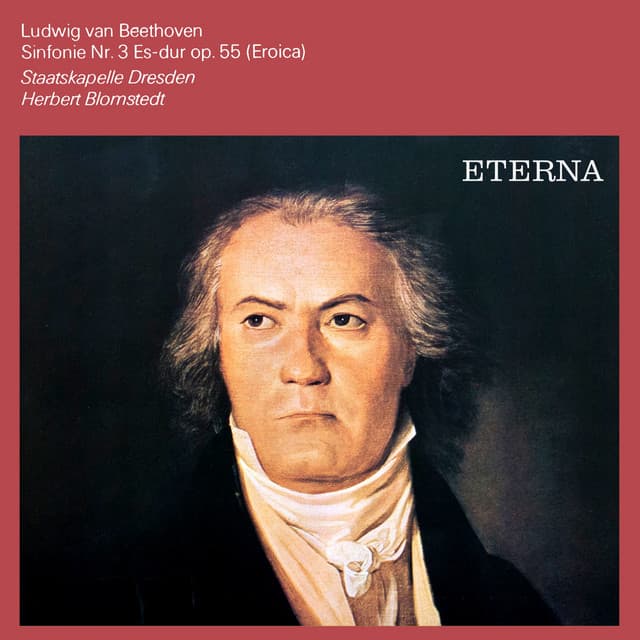 Beethoven: Symphony No. 3 "Eroica" - Ludwig van Beethoven