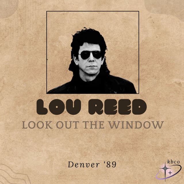 Look Out The Window - Lou Reed