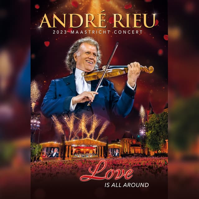 Love Is All Around - André Rieu