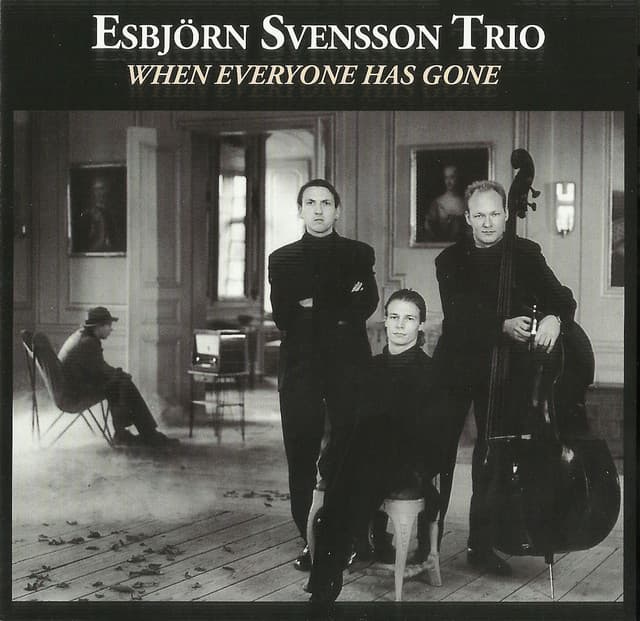 When Everyone Has Gone - Esbjörn Svensson Trio