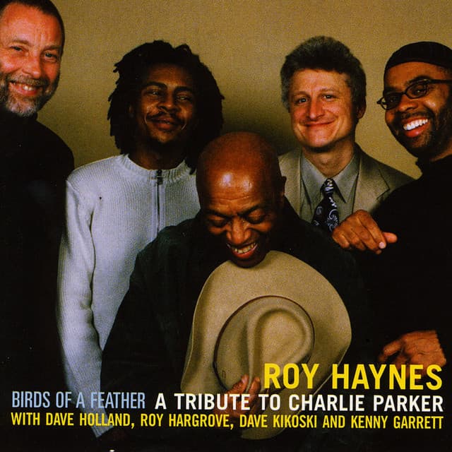 Birds of a Feather: A Tribute to Charlie Parker - Roy Haynes