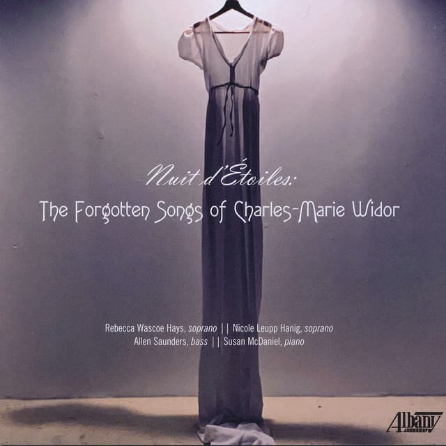 Nuit d'Étoiles: The Forgotten Songs of Charles-Marie Widor - Charles-Marie Widor