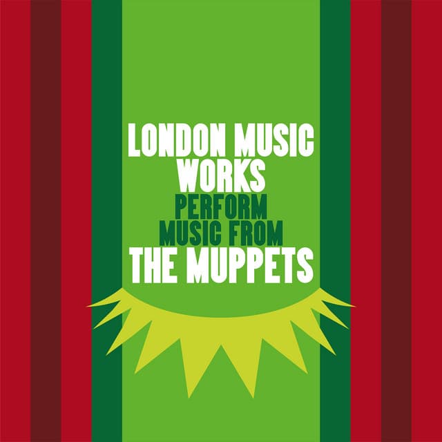 London Music Works Perform Music from The Muppets - London Music Works