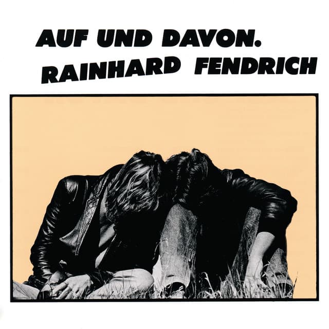 Auf und davon - Rainhard Fendrich