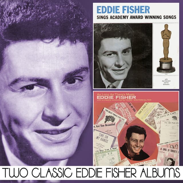 Eddie Fisher Sings Academy Award Winning Songs / As Long As There's Music - Eddie Fisher