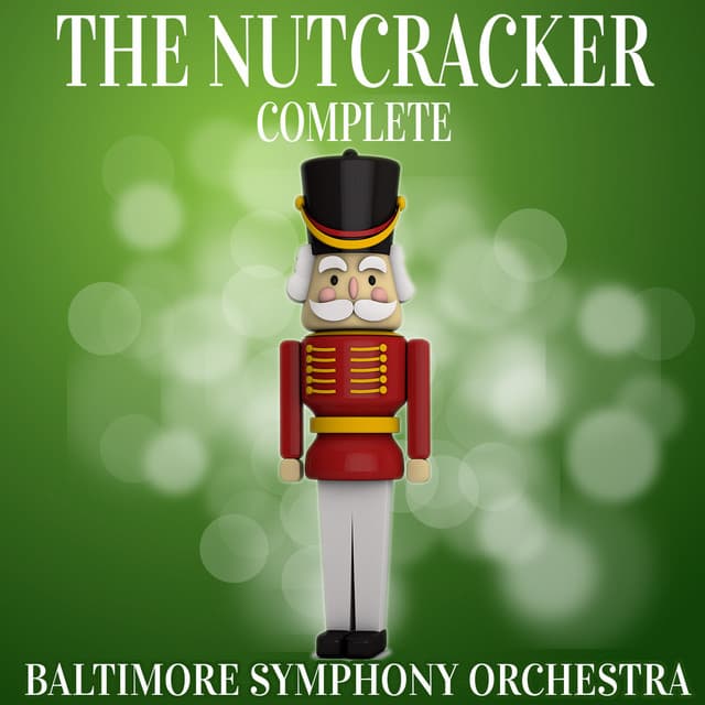 The Nutcracker Complete - Baltimore Symphony Orchestra
