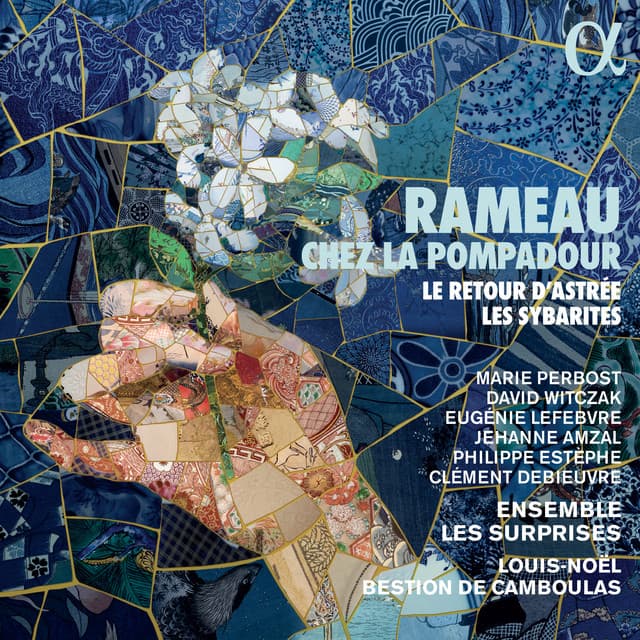 Rameau chez la Pompadour. Le retour d'Astrée & Les Sybarites - Jean-Philippe Rameau