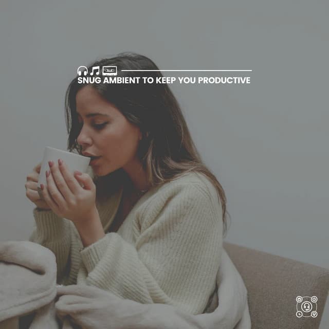 Snug Ambient to Keep You Productive - Sacred Music Collectors