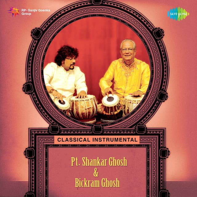 Pt. Shankar Ghosh, Bickram Ghosh - Classical Instrumental - Shankar Ghosh