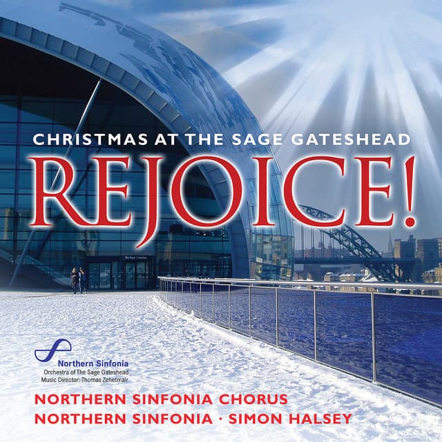 Rejoice! Christmas At the Sage Gateshead - Northern Sinfonia Chorus
