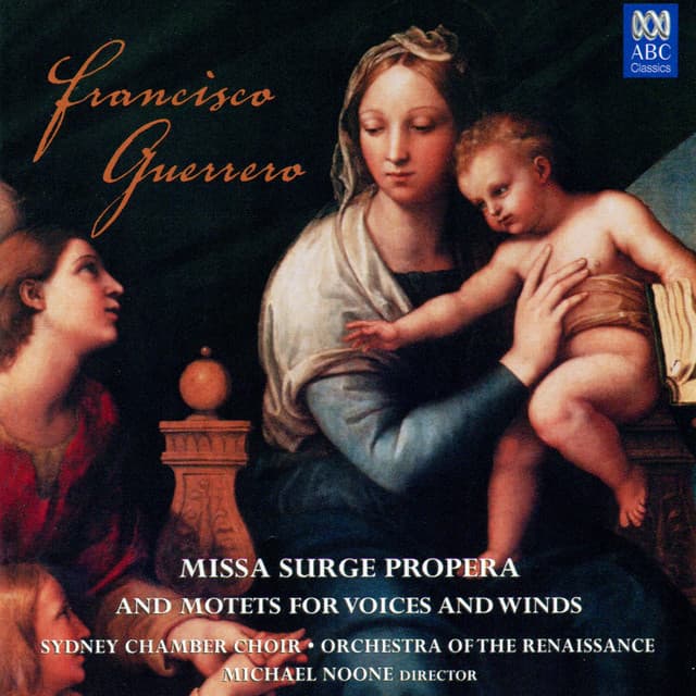 Guerrero: Missa Surge Propera and Motets for Voices and Winds - Francisco Guerrero