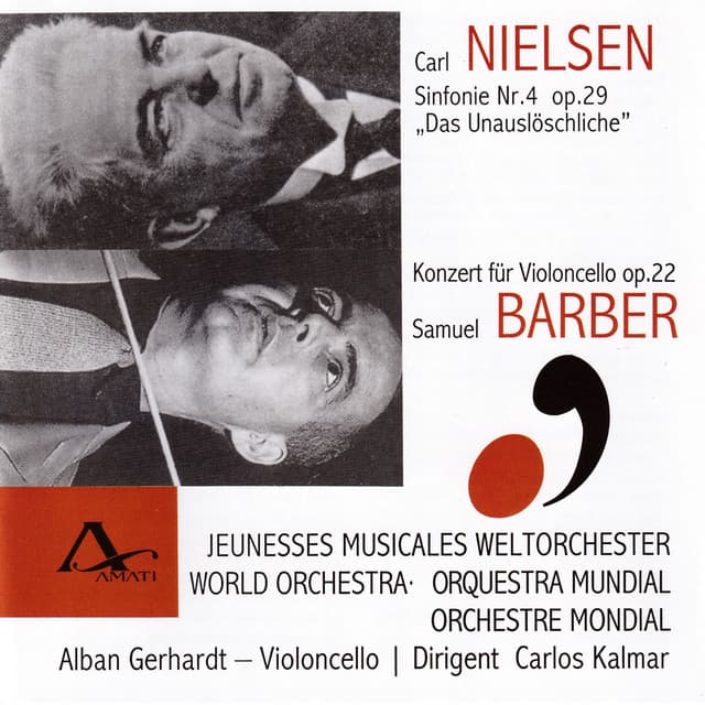 Carl Nielsen: Symphony No.4 - Samuel Barber: Concerto for Cello and Winds - Alban Gerhardt