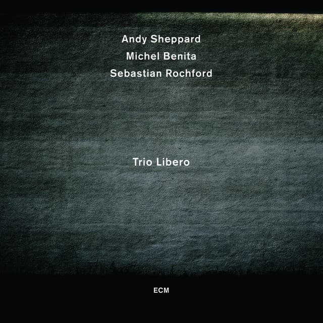 Trio Libero - Andy Sheppard