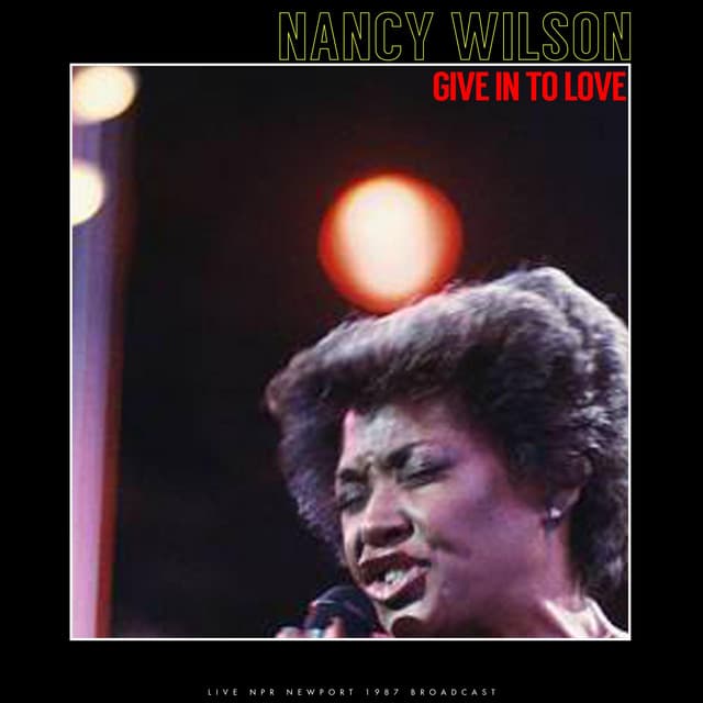 Give In To Love - Nancy Wilson